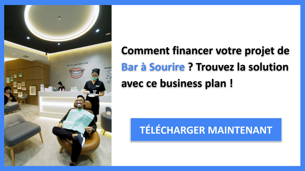 Exemple Business Plan pour Bar à Sourire - Financement Bar à Sourire- CTA1