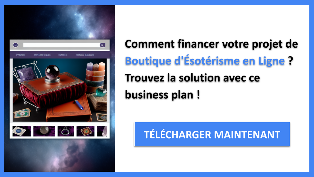 Exemple Business Plan pour Boutique d'Ésotérisme en Ligne - Financement Boutique d'Ésotérisme en Ligne- CTA1