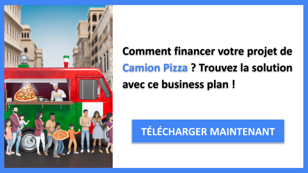 Exemple Business Plan pour Camion Pizza - Financement Camion Pizza- CTA1