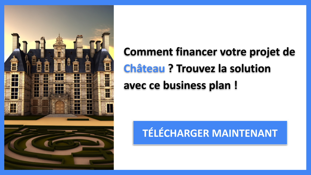 Exemple Business Plan pour Château - Financement Château- CTA1