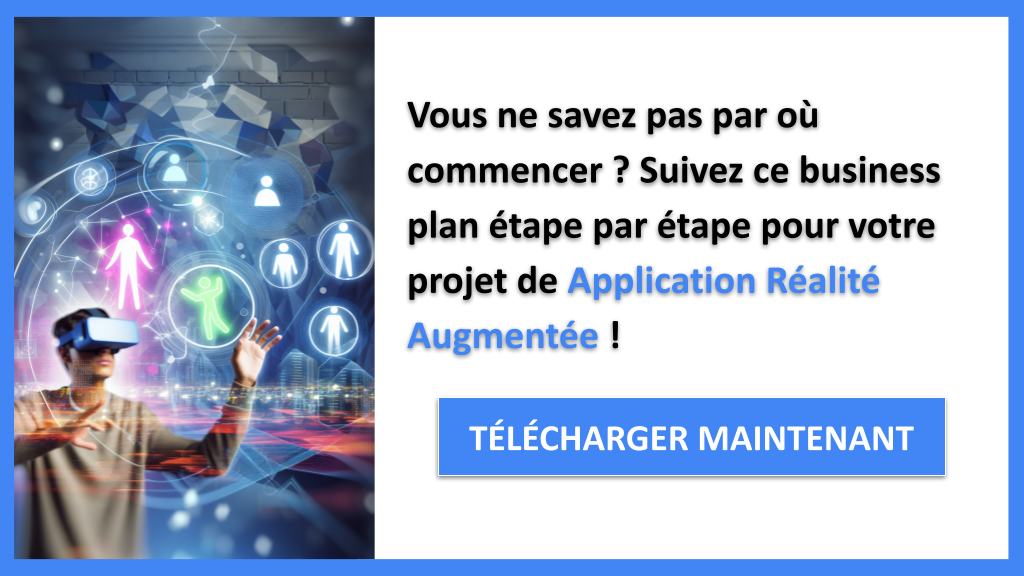 Exemple Business Plan pour Application Réalité Augmentée - Application Réalité Augmentée Guide de Création- CTA1