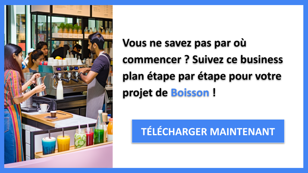 Exemple Business Plan pour Boisson - Boisson Guide de Création- CTA1