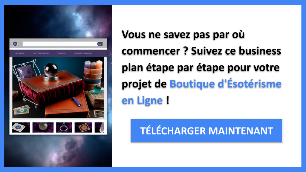 Exemple Business Plan pour Boutique d'Ésotérisme en Ligne - Boutique d'Ésotérisme en Ligne Guide de Création- CTA1