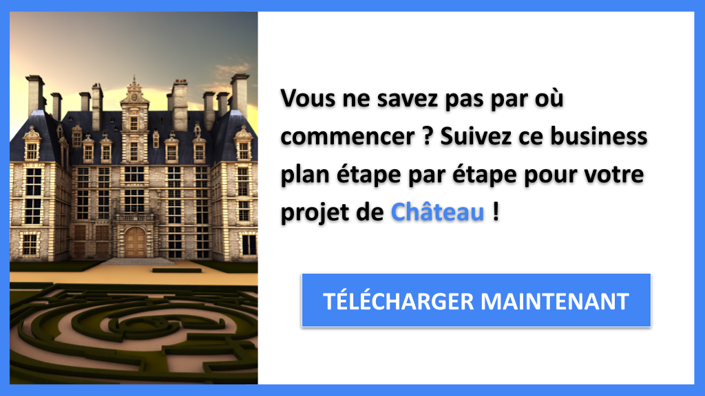 Exemple Business Plan pour Château - Château Guide de Création- CTA1