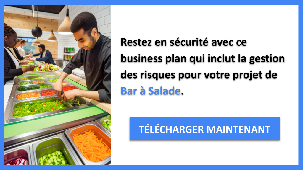 Comment Optimiser la Gestion des Risques dans le Projet Bar à Salade ? 8 Exemple Business Plan pour Bar à Salade - Gestion des Risques Bar à Salade- CTA3