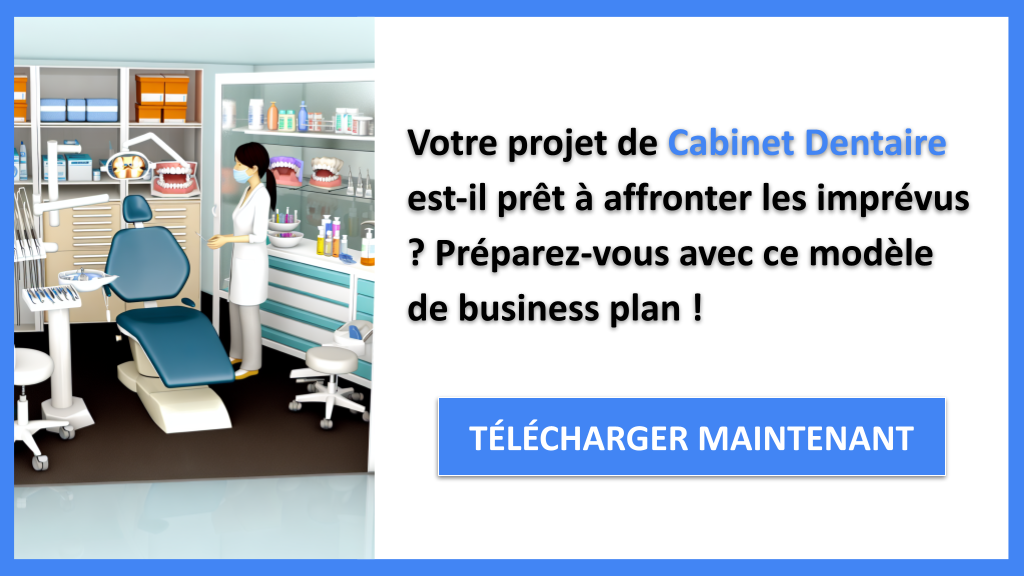 Comment Maîtriser la Gestion des Risques pour le Projet Cabinet Dentaire ? 6 Exemple Business Plan pour Cabinet Dentaire - Gestion des Risques Cabinet Dentaire- CTA1