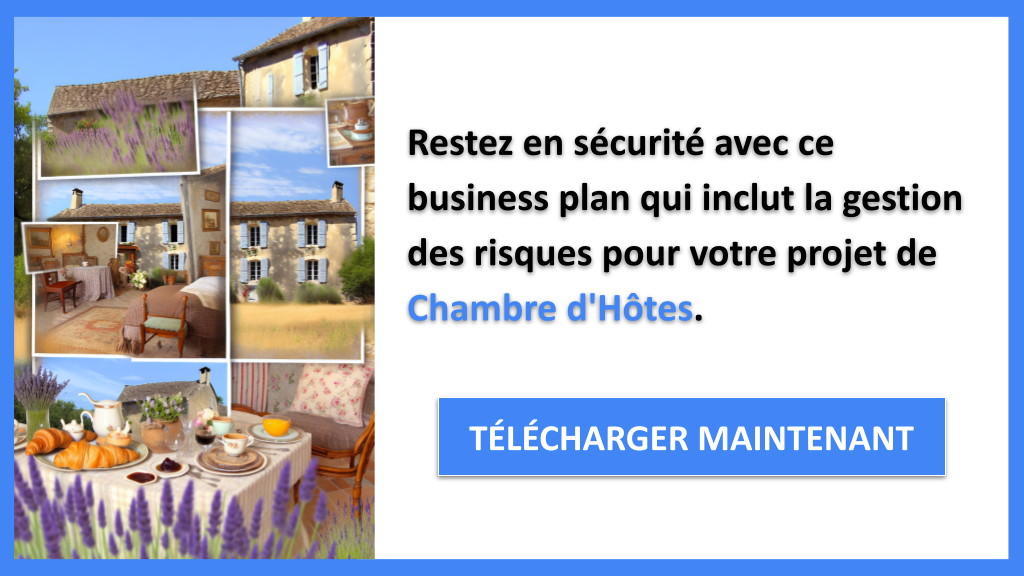 Comment Optimiser la Gestion des Risques dans le Projet Chambre d'Hôtes ? 8 Exemple Business Plan pour Chambre d'Hôtes - Gestion des Risques Chambre d'Hôtes- CTA3