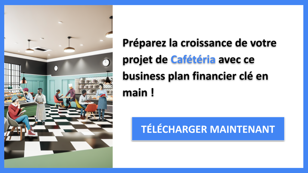 Comment créer un Plan Financier pour une Cafétéria en Excel ? 8 Exemple Business Plan pour Cafétéria - Cafétéria Plan financier Exemple- CTA3