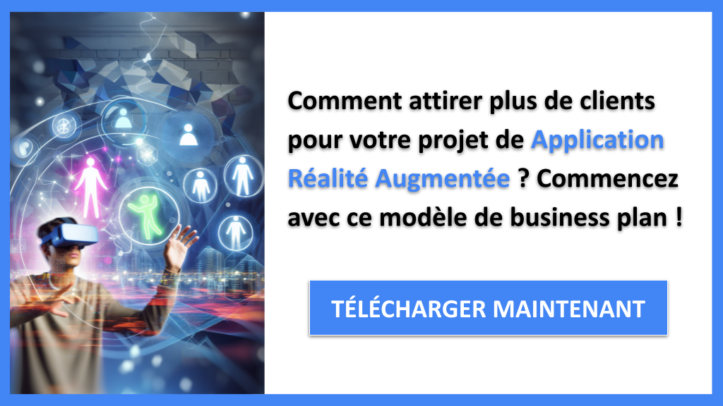 Plan Marketing Application Réalité Augmentée : Méthodes Efficaces 6 Exemple Business Plan pour Application Réalité Augmentée - Plan Marketing Application Réalité Augmentée- CTA1