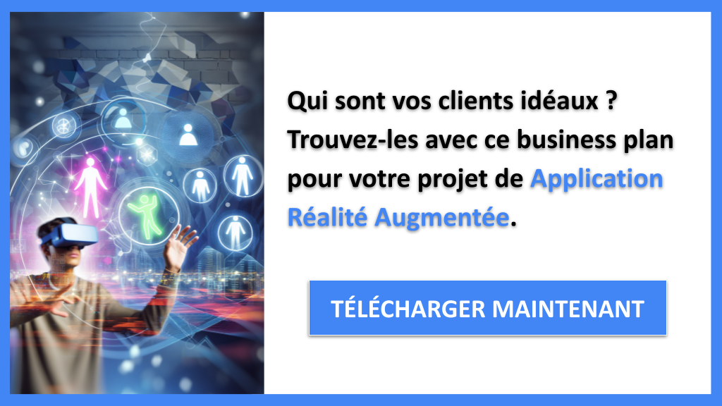 Segments Clients et Application Réalité Augmentée : Méthodes Innovantes pour une Meilleure Performance 6 Exemple Business Plan pour Application Réalité Augmentée - Segments Clients Application Réalité Augmentée- CTA1