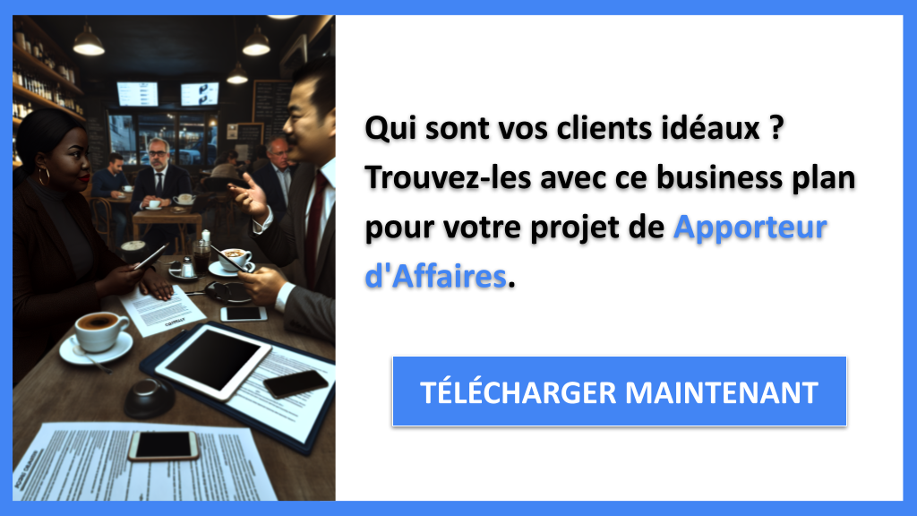 Segments Clients : Transformez Votre Apporteur d'Affaires avec une Segmentation Efficace 6 Exemple Business Plan pour Apporteur d'Affaires - Segments Clients Apporteur d'Affaires- CTA1