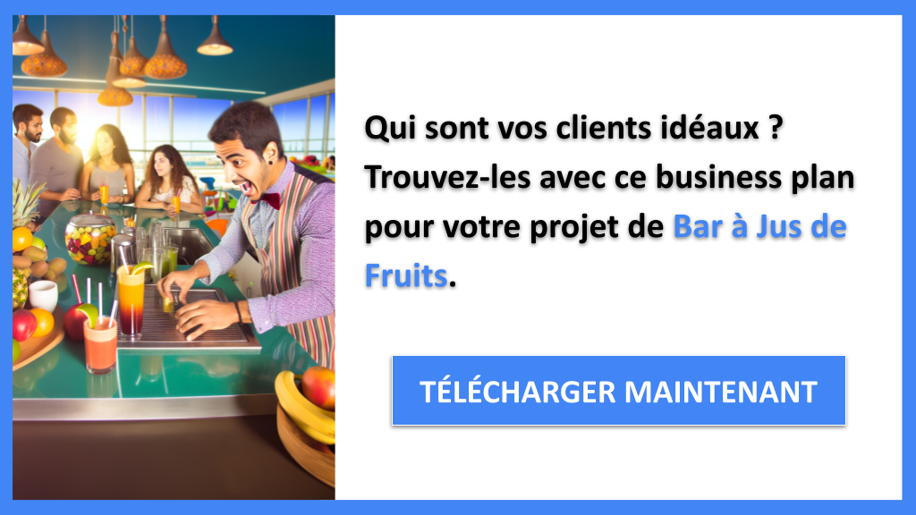 Exemple Business Plan pour Bar à Jus de Fruits - Segments Clients Bar à Jus de Fruits- CTA1