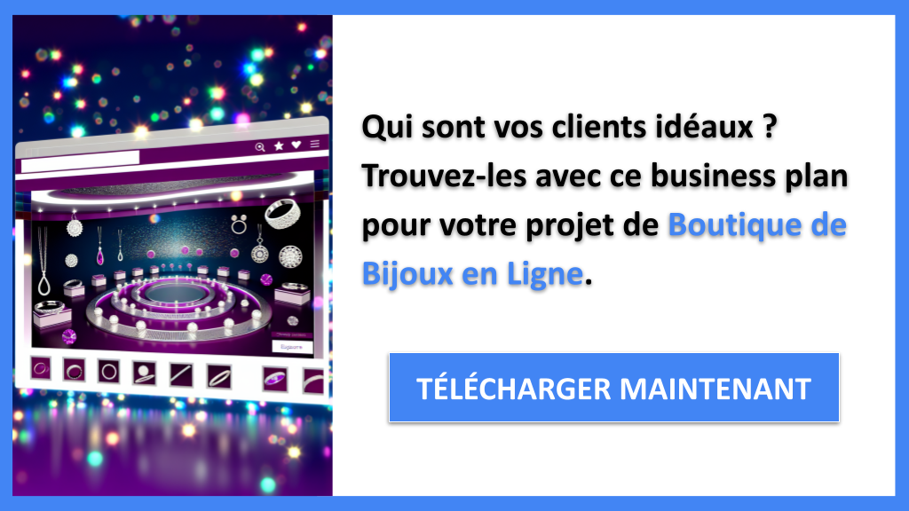 Exemple Business Plan pour Boutique de Bijoux en Ligne - Segments Clients Boutique de Bijoux en Ligne- CTA1