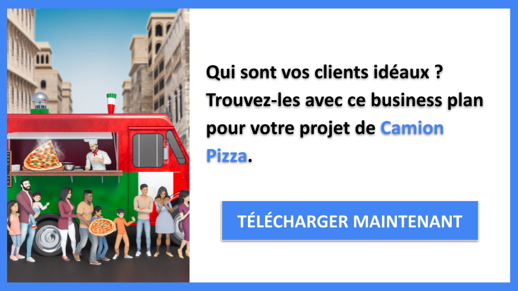 Exemple Business Plan pour Camion Pizza - Segments Clients Camion Pizza- CTA1