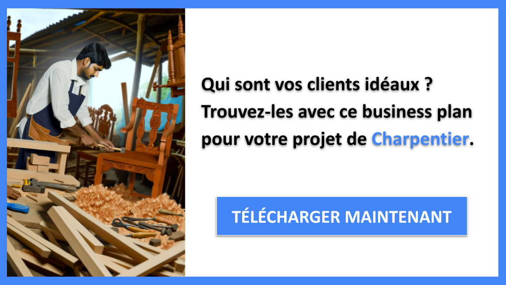 Exemple Business Plan pour Charpentier - Segments Clients Charpentier- CTA1