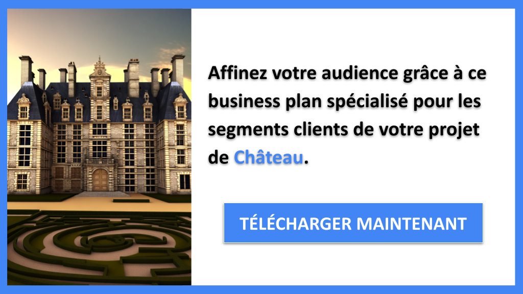 Exemple Business Plan pour Château - Segments Clients Château- CTA2
