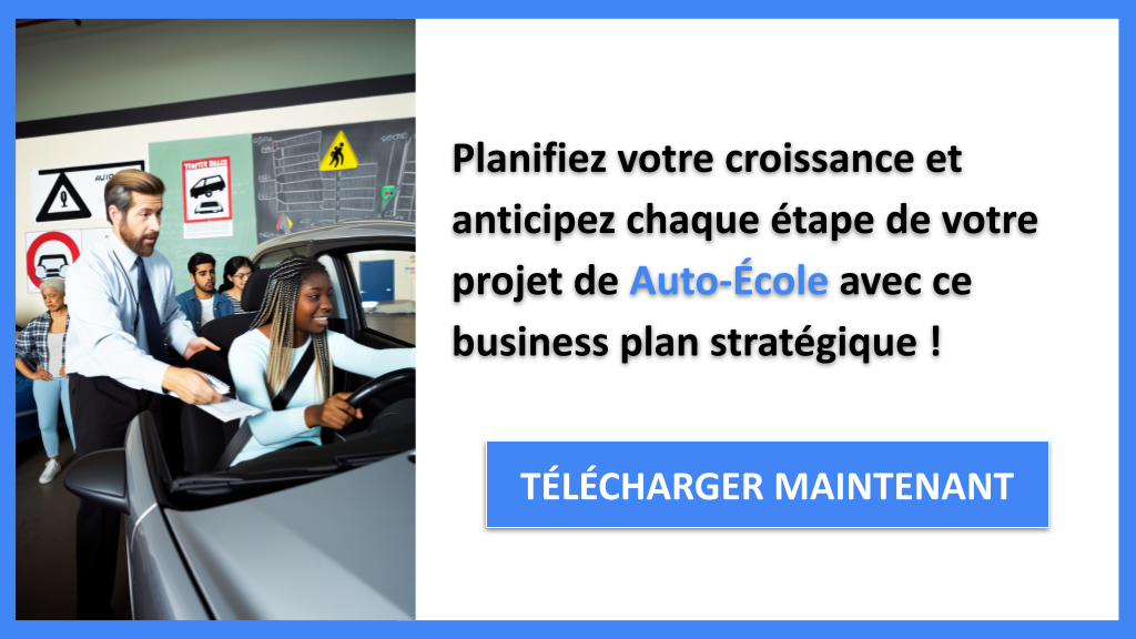 Comment Scaler une Auto-École avec des Stratégies de Croissance ? 8 Exemple Business Plan pour Auto-École - Stratégies de Croissance Auto-École- CTA3