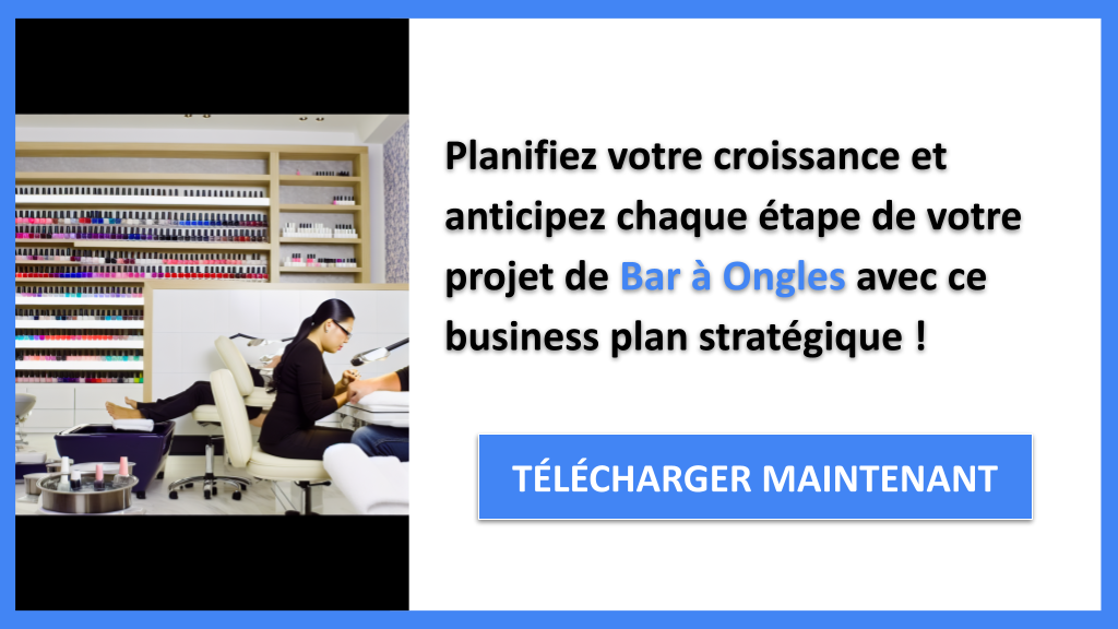 Exemple Business Plan pour Bar à Ongles - Stratégies de Croissance Bar à Ongles- CTA3