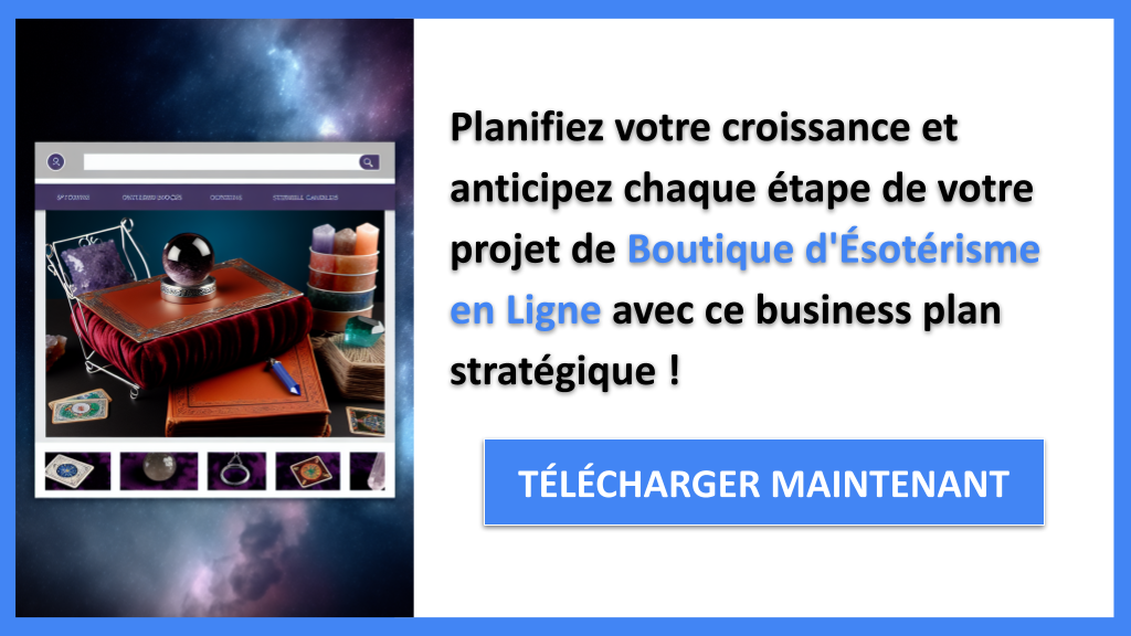 Exemple Business Plan pour Boutique d'Ésotérisme en Ligne - Stratégies de Croissance Boutique d'Ésotérisme en Ligne- CTA3