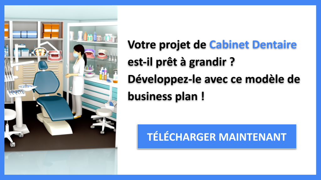 Stratégies de Croissance Efficaces pour un Cabinet Dentaire 6 Exemple Business Plan pour Cabinet Dentaire - Stratégies de Croissance Cabinet Dentaire- CTA1