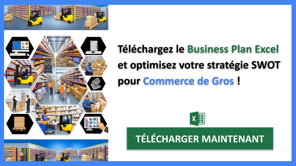 Exemple Business Plan pour Commerce de Gros - Exemple Analyse SWOT Commerce de Gros- CTA3