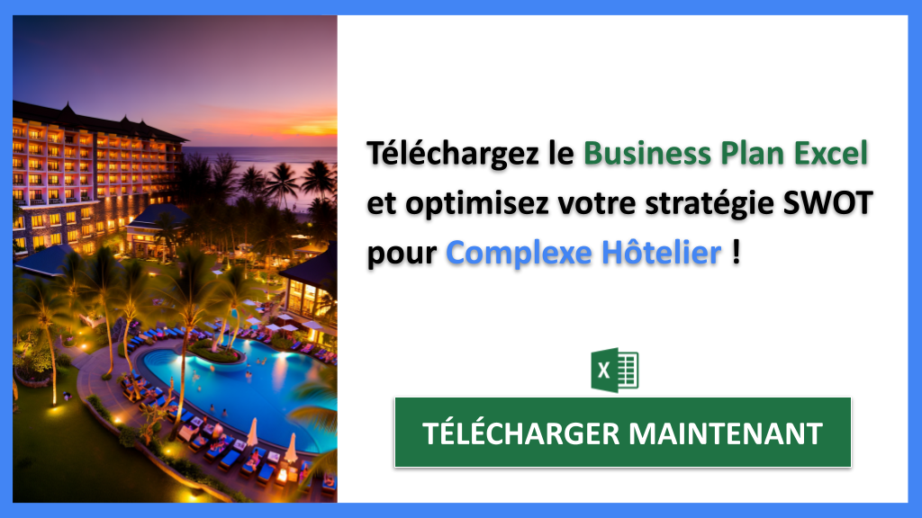 Analyse SWOT pour Complexe Hôtelier : Cas Pratiques et Stratégies Efficaces 8 Exemple Business Plan pour Complexe Hôtelier - Exemple Analyse SWOT Complexe Hôtelier- CTA3