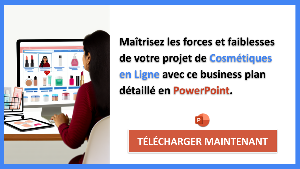 Analyse SWOT pour Cosmétiques en Ligne : Exemples Concrets et Résultats Impressionnants 7 Exemple Business Plan pour Cosmétiques en Ligne - Exemple Analyse SWOT Cosmétiques en Ligne- CTA2