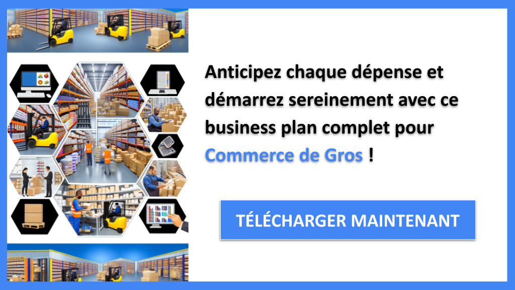 Exemple Business Plan pour Commerce de Gros - Coût de développement d'un Commerce de Gros- CTA3