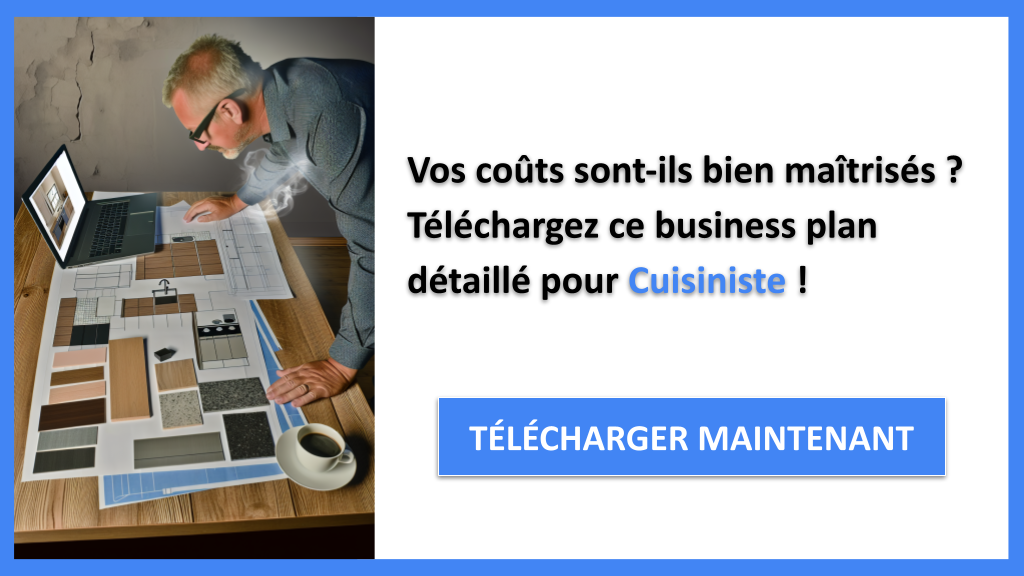Exemple Business Plan pour Cuisiniste - Coût de construction d'une activité de Cuisiniste- CTA1