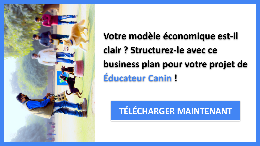 Exemple Business Plan pour Éducateur Canin - Éducateur Canin Business Model Canvas- CTA1