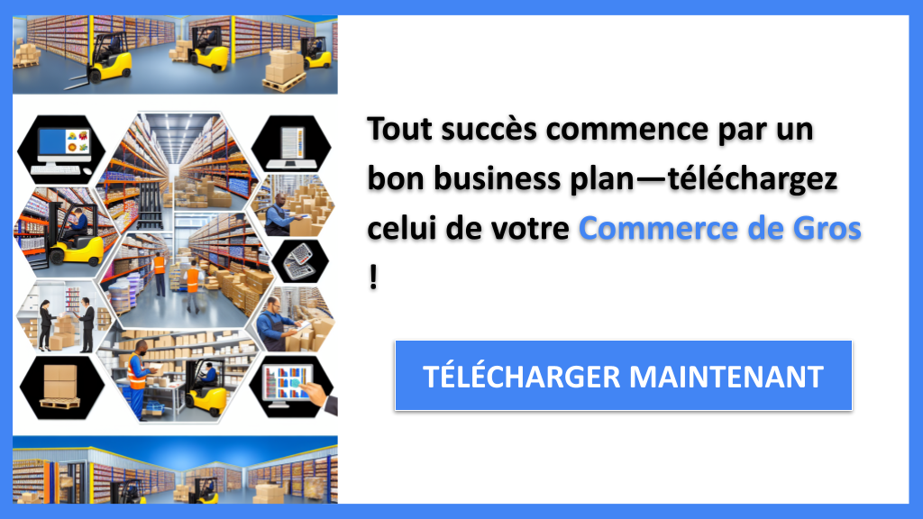 Exemple Business Plan pour Commerce de Gros - Commerce de Gros Business Plan Exemple- CTA1