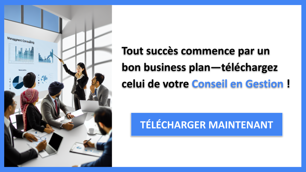 Business Plan Conseil en Gestion : Exemple Détaillé et Pratique 6 Exemple Business Plan pour Conseil en Gestion - Conseil en Gestion Business Plan Exemple- CTA1