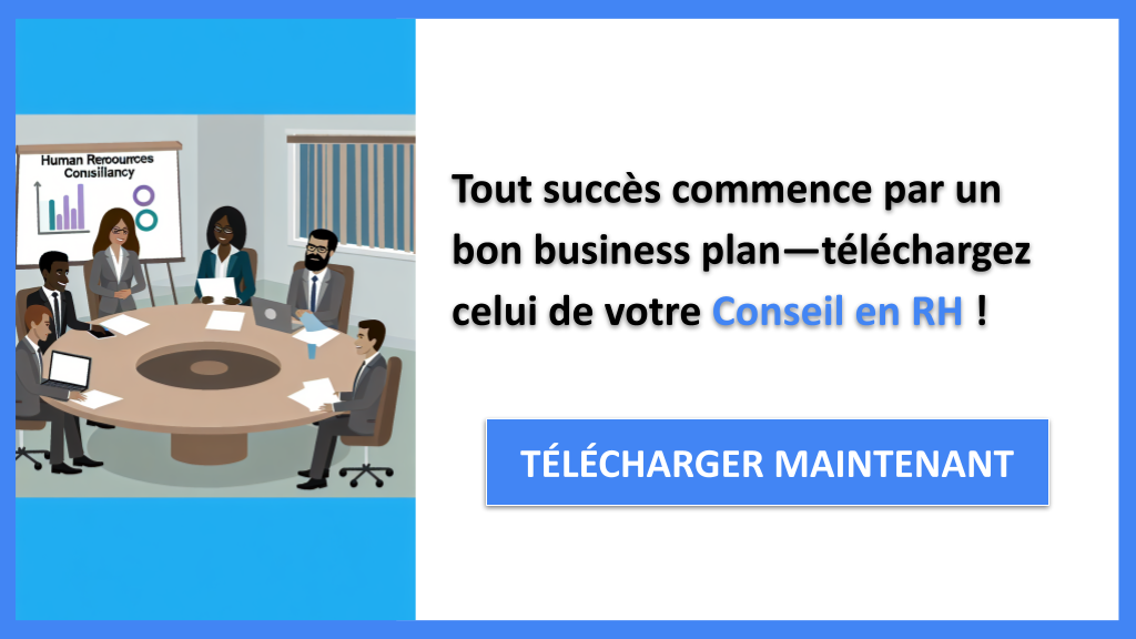 Quelles sont les meilleures pratiques pour un business plan de Conseil en RH ? 6 Exemple Business Plan pour Conseil en RH - Conseil en RH Business Plan Exemple- CTA1