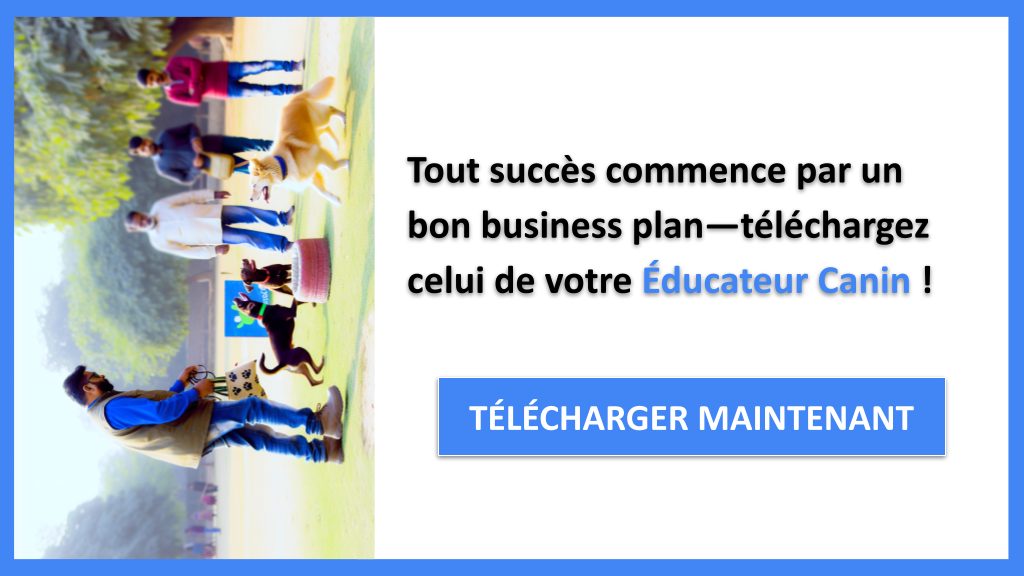Exemple Business Plan pour Éducateur Canin - Éducateur Canin Business Plan Exemple- CTA1