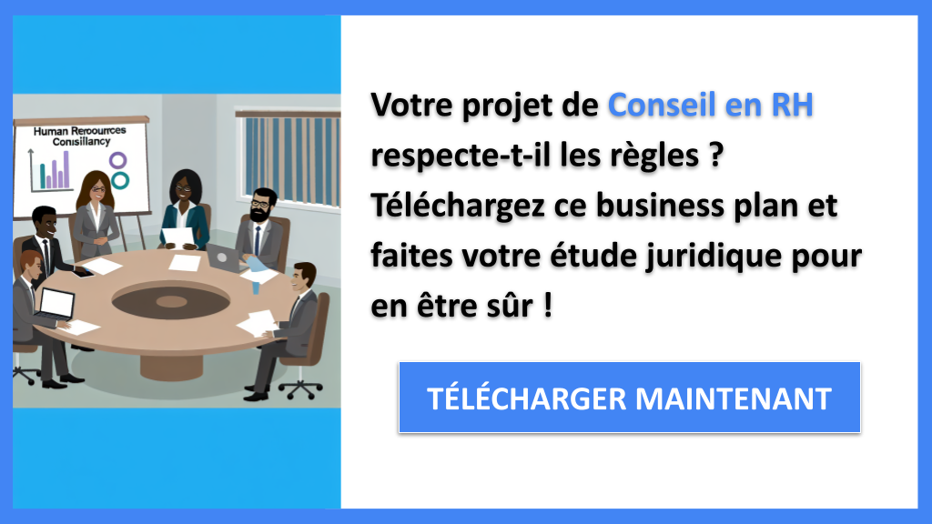 Étude Juridique pour un Conseil en Ressources Humaines : Guide Détaillé 6 Exemple Business Plan pour Conseil en RH - Étude Juridique Conseil en RH- CTA1