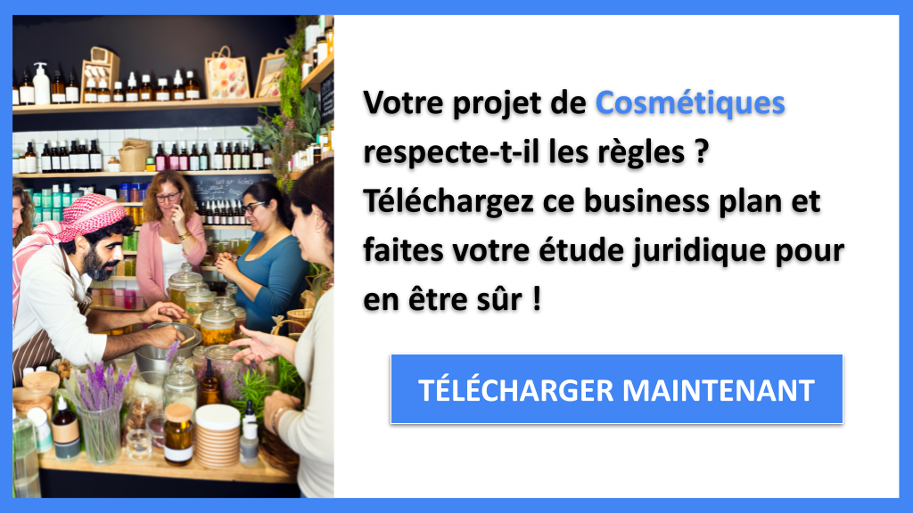 Comment Faire une Étude Juridique pour une Boutique de Cosmétiques ? 6 Exemple Business Plan pour Cosmétiques - Étude Juridique Cosmétiques- CTA1
