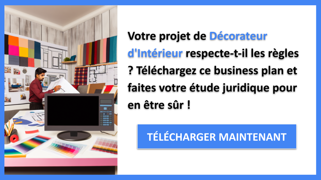 Exemple Business Plan pour Décorateur d'Intérieur - Étude Juridique Décorateur d'Intérieur- CTA1