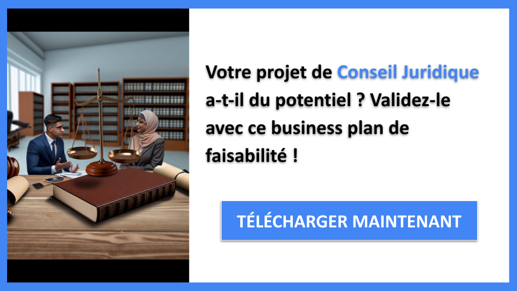 Quels Sont les Critères d'une Étude de Faisabilité pour Conseil Juridique ? 6 Exemple Business Plan pour Conseil Juridique - Étude Faisabilité Conseil Juridique- CTA1
