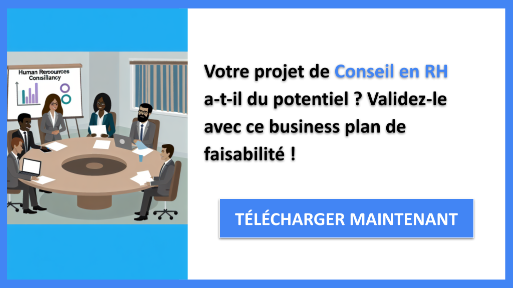 Comment Optimiser l'Étude de Faisabilité de Conseil en RH ? 6 Exemple Business Plan pour Conseil en RH - Étude Faisabilité Conseil RH- CTA1