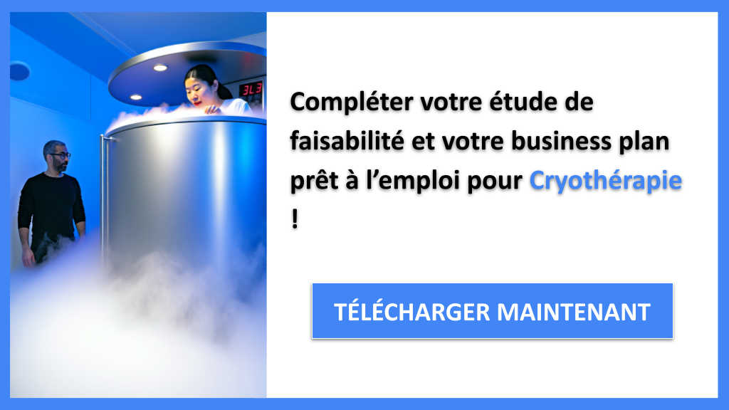 Quels Sont les Avantages d'une Étude de Faisabilité pour Cryothérapie ? 8 Exemple Business Plan pour Cryothérapie - Étude Faisabilité Cryothérapie- CTA3