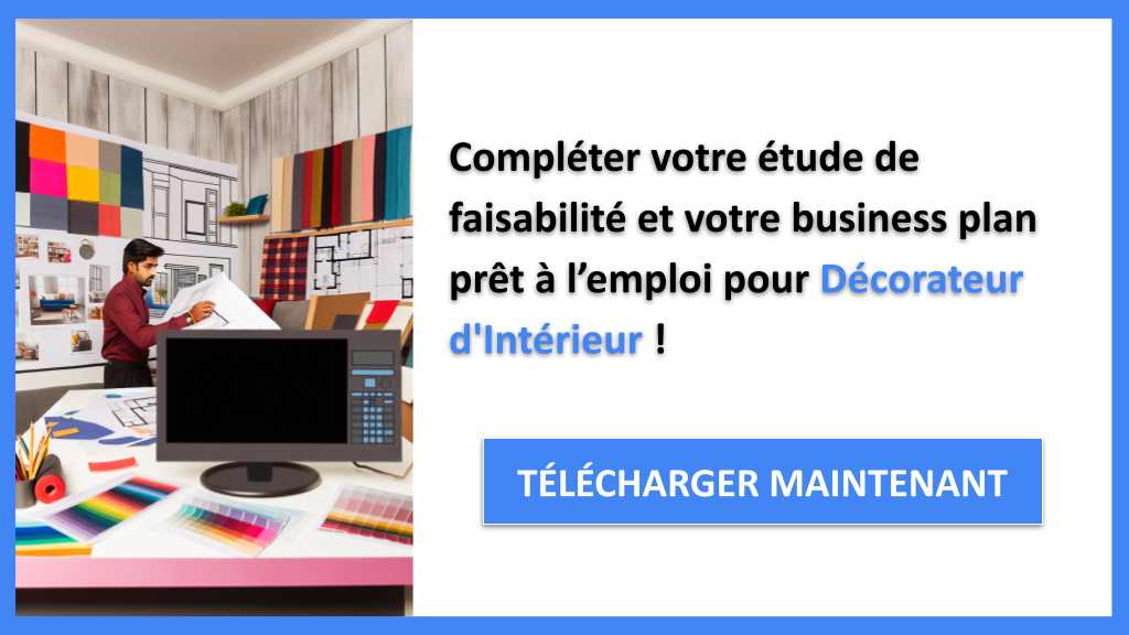 Comment Évaluer la Faisabilité de Décorateur d'Intérieur ? 8 Exemple Business Plan pour Décorateur d'Intérieur - Étude Faisabilité Décorateur Intérieur- CTA3