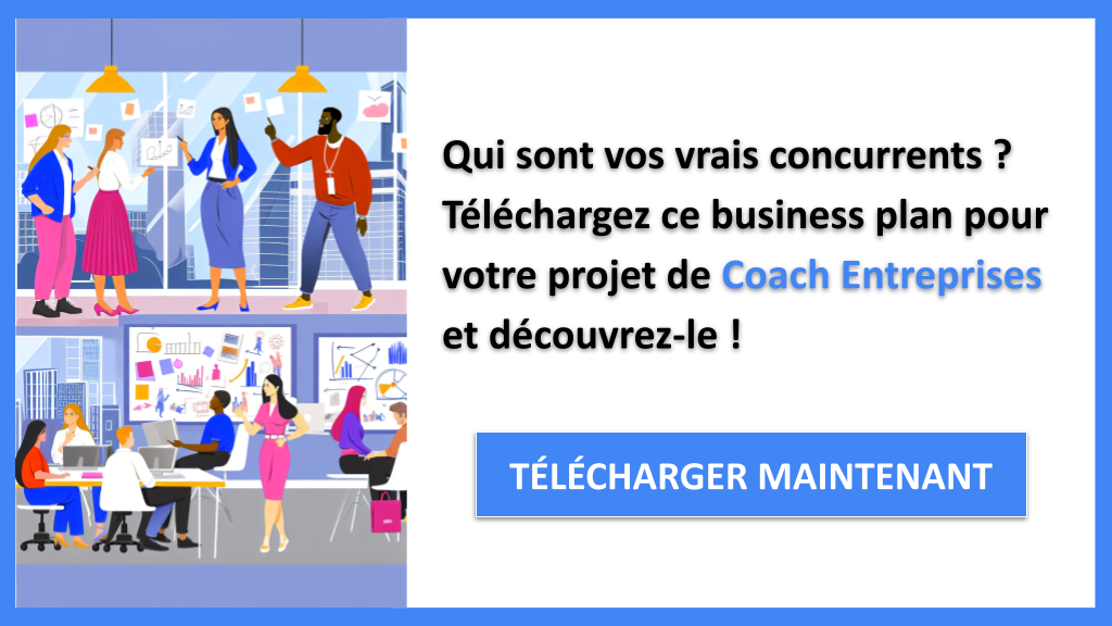 Exemple Business Plan pour Coach Entreprises - Étude de la Concurrence Coach Entreprises- CTA1