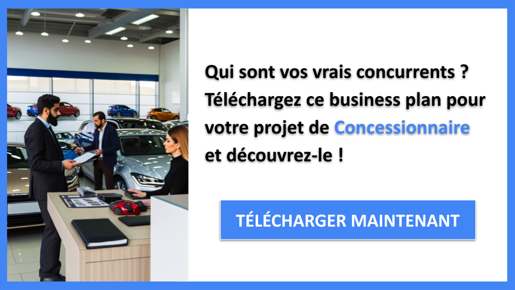 Comment Concessionnaire Utilise l'Étude de la Concurrence pour Réussir ? 6 Exemple Business Plan pour Concessionnaire - Étude de la Concurrence Concessionnaire- CTA1