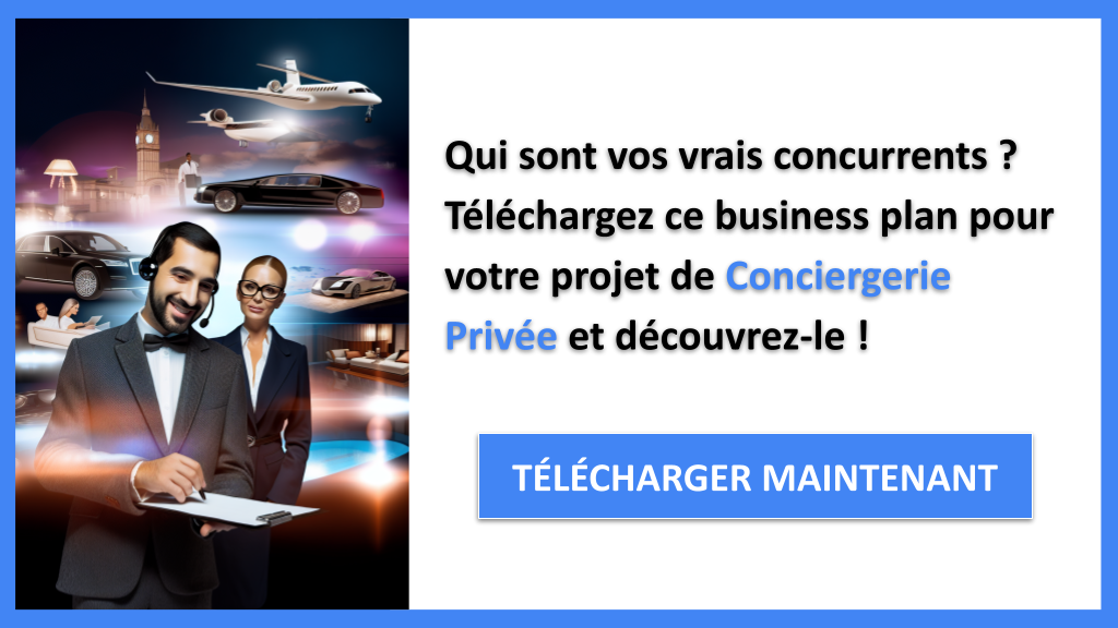 Exemple Business Plan pour Conciergerie Privée - Étude de la Concurrence Conciergerie Privée- CTA1