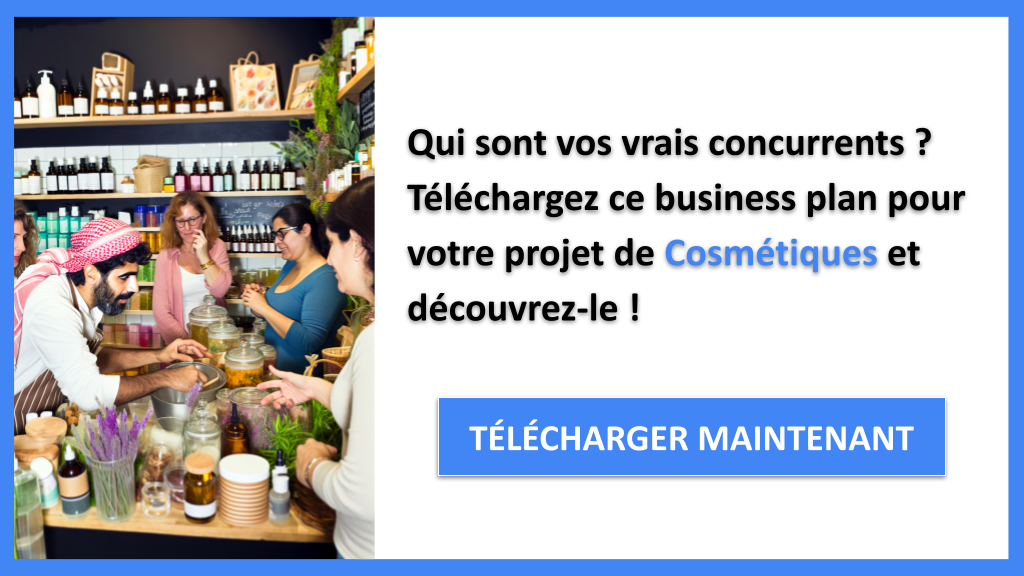 Comment Cosmétiques Domine le Marché Grâce à l'Étude de la Concurrence ? 6 Exemple Business Plan pour Cosmétiques - Étude de la Concurrence Cosmétiques- CTA1