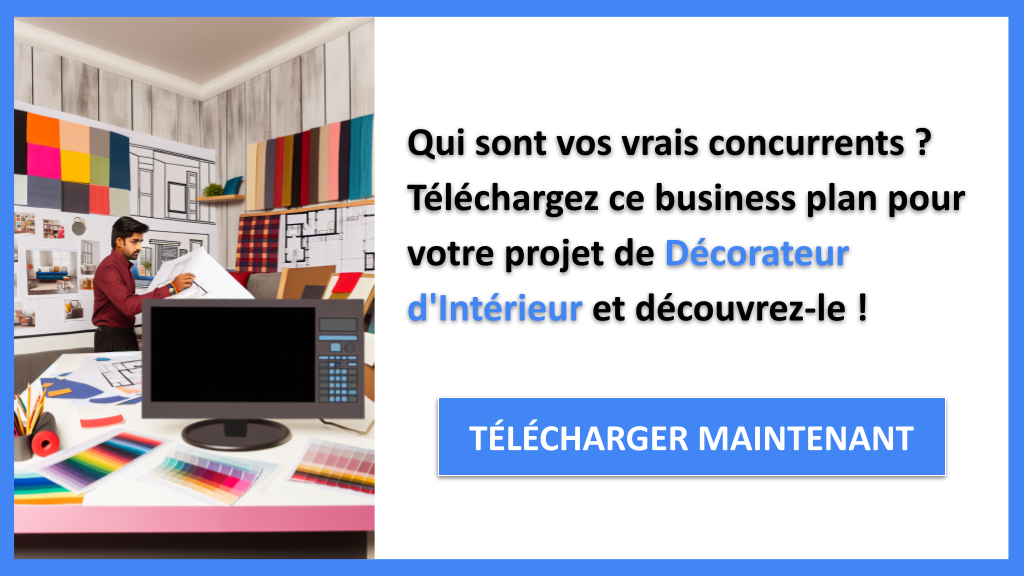 Exemple Business Plan pour Décorateur d'Intérieur - Étude de la Concurrence Décorateur d'Intérieur- CTA1