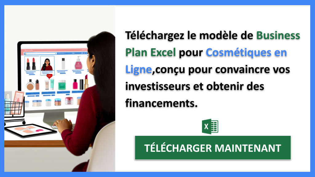 Financer un projet Cosmétiques en Ligne : Les techniques infaillibles pour obtenir des financements 7 Exemple Business Plan pour Cosmétiques en Ligne - Financement Cosmétiques en Ligne- CTA2