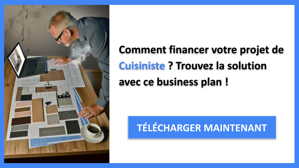 Exemple Business Plan pour Cuisiniste - Financement Cuisiniste- CTA1
