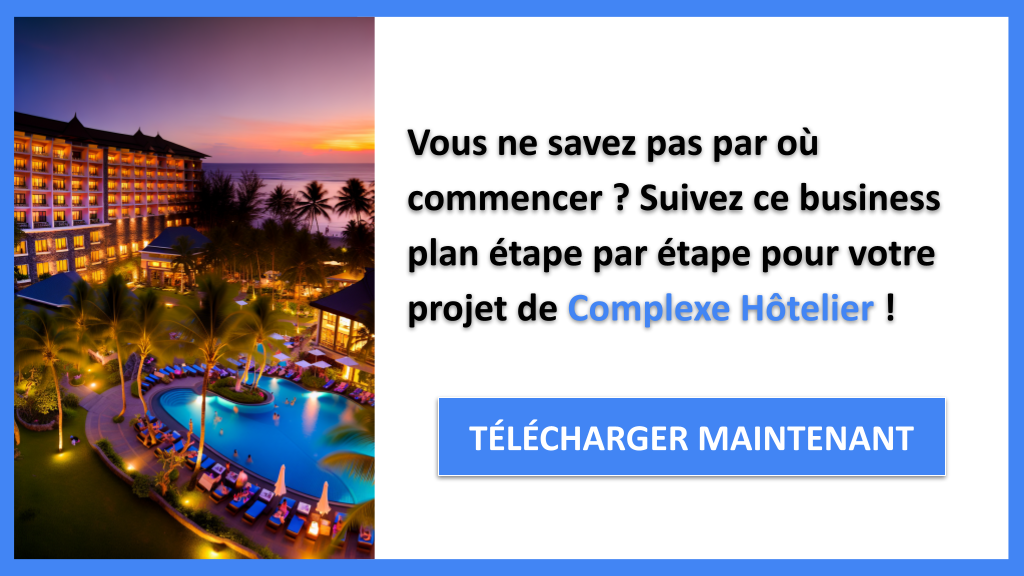 Exemple Business Plan pour Complexe Hôtelier - Complexe Hôtelier Guide de Création- CTA1
