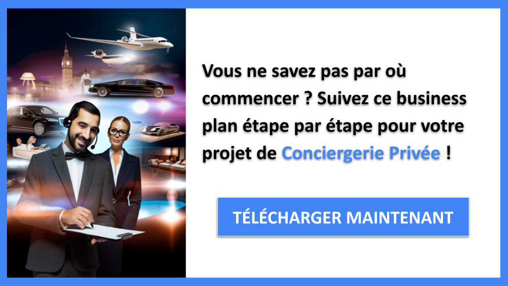 Créer une entreprise de Conciergerie Privée : Guide de Création simple et clair 6 Exemple Business Plan pour Conciergerie Privée - Conciergerie Privée Guide de Création- CTA1